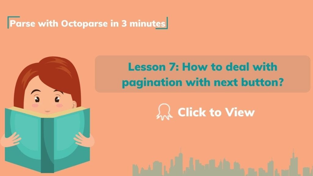 How to deal with pagination with next button?| Parse with Octoparse in 3 minutes