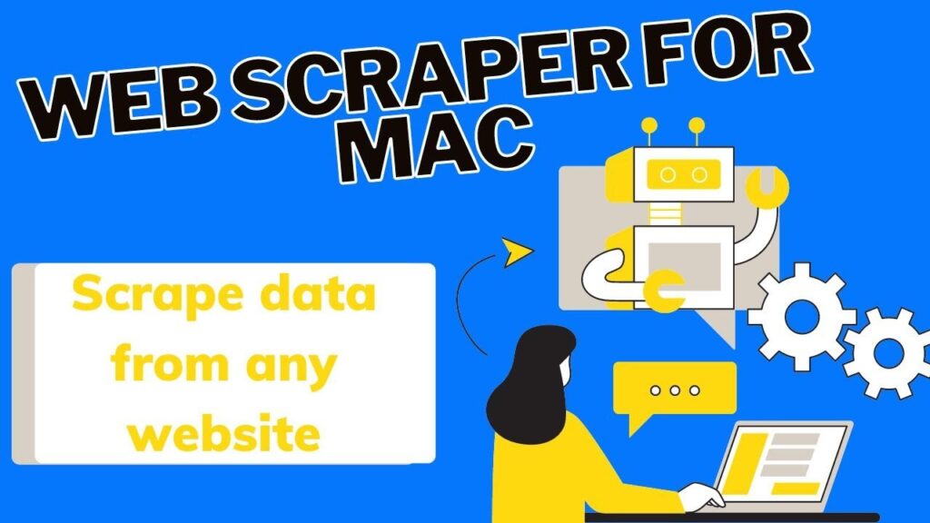 Best Web Scraper for Mac: Scrape Data from Any Website